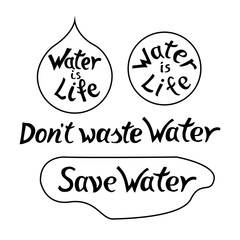 Handwritten ecological lettering. Hand drawn monochrome  set of signs. Inscriptions inside a water drop. Vector illustration.