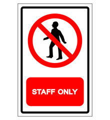 Staff Only Symbol Sign, Vector Illustration, Isolate On White Background Label. EPS10