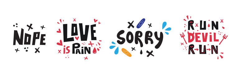 Set hand lettering word Nope, sorry, love is pain, run devul run. Hand drawn vector phrase. Greeting card, banner, poster design element on the white background.