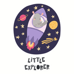 Hand drawn vector illustration of a cute rhino astronaut flying rocket in space, with quote Little explorer. Isolated objects on white. Scandinavian style flat design. Concept for children print.