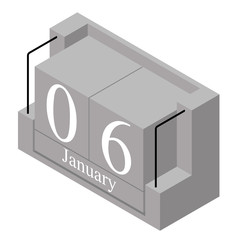 January 6th date on a single day calendar. Gray wood block calendar present date 6 and month January isolated on white background. Holiday. Season. Vector isometric illustration