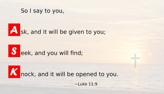 ask and it will be given to you bible quote