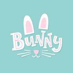 Bunny. Cute illustration with hand drawn font. Good for children's posters, kids clothes, cards, baby decor. 