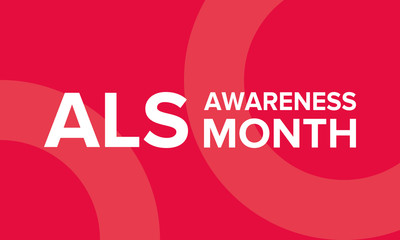 ALS Awareness Month. Amyotrophic lateral sclerosis. Annual campaign is held in May in United  States, and also in June in Canada. Poster, card, banner and background. Vector illustration