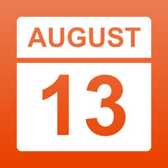 August 13. White calendar on a  colored background. Day on the calendar.  Thirteenth of august. Red background with gradient. Simple vector illustration.
