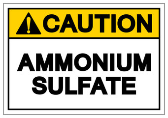 Caution Ammonium Sulfate Symbol Sign, Vector Illustration, Isolate On White Background Label. EPS10