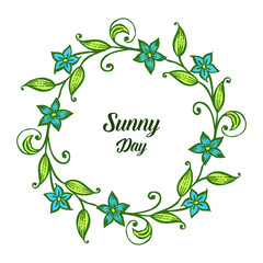 Vector illustration lettering sunny day with green flower frame