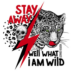 Leopard, skull and inscription "Well what I am wild stay away". Vector poster.