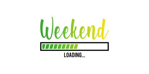 Fototapeta premium Weekend loading