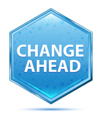Change Ahead crystal blue hexagon button