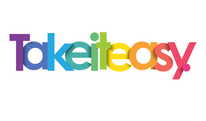 TAKE IT EASY. colorful typography banner