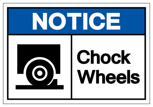 Notice Chock Wheels Symbol Sign, Vector Illustration, Isolate On White Background Label. EPS10