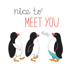 Naklejka premium Penguins meet. The typographic slogan is Nice to meet you. Vector illustration