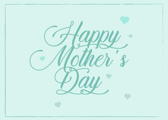 Lettering Art to Celebrate the Mother's Day. Vector Illustration Card. 