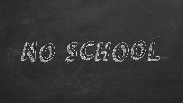 Hand drawing and animated text "NO  SCHOOL" on blackboard. Stop motion animation.