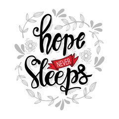 Hope Never Sleeps. Motivational quote.