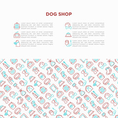 Fototapeta na wymiar Dog shop concept with thin line icons: bags for transportation, feeders, toys, doors, dental hygiene, muzzle, snacks, hygienic bags, dry food. Vector illustration, template for print media.