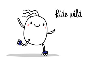 Ride wild hand drawn illustration with cute cartoon man with roller-scates