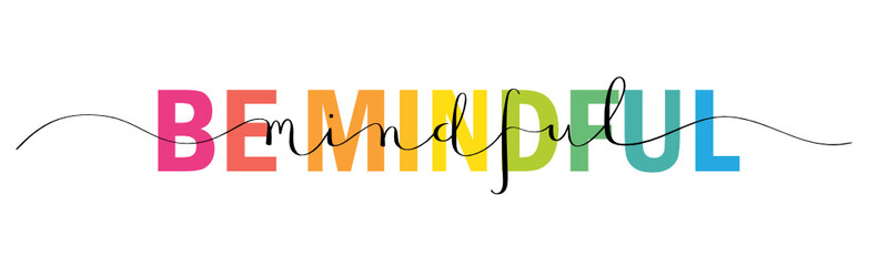 BE MINDFUL mixed typography banner with brush calligraphy