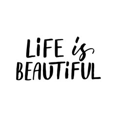 Life is beautiful. Motivational quote. Vintage hand lettering design. Vector illustration