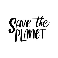 Save the planet. Vector quote lettering about eco, waste management, minimalism. Motivational phrase for choosing eco friendly lifestyle, using reusable products. Modern stylized typography.