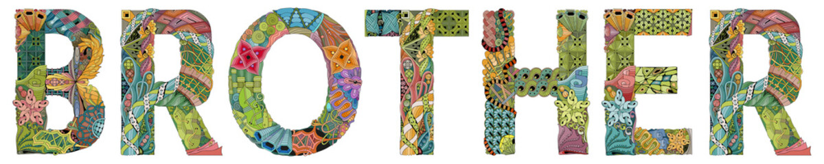 Word BROTHER. Vector zentangle object for decoration