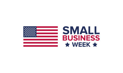 National Small Business Week is May. Celebrated annual in United States. Business concept.  Poster, card, banner and background. Vector illustration