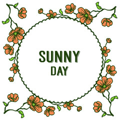 Vector illustration orange flower frame with lettering sunny day