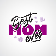 Best Mom ever text calligraphy. Graphic print, hand-writing, lettering, typography. Vector phrase in two color on Mother Day with heart. For greeting card, poster, banner, flyer