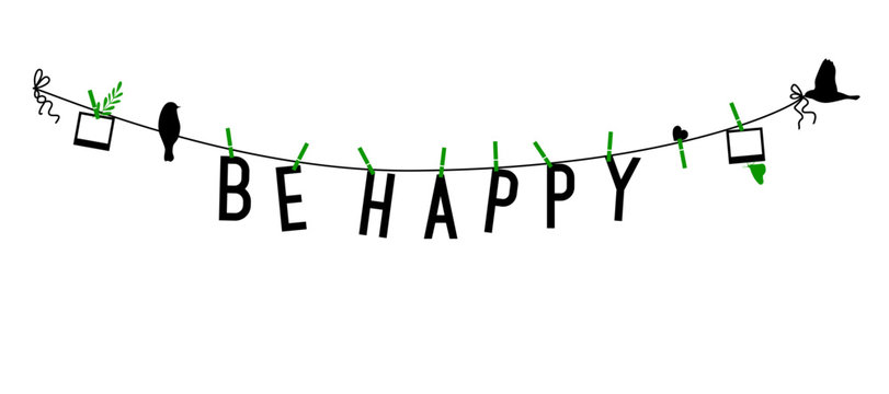 Vector Hanging Be Happy Typography On Clothesline With Birds And Photo Frames. Isolated Horizontal Graphic Design Silhouette For Wall Decoration.