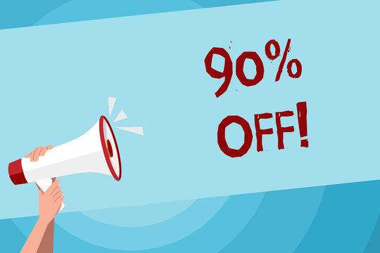 Text sign showing 90 Percent Off. Business photo text 90 percent reduction on the original price of a product Human Hand Holding Tightly a Megaphone with Sound Icon and Blank Text Space