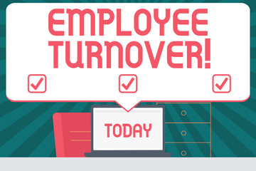 Handwriting text writing Employee Turnover. Conceptual photo the percentage of workers who leave an organization Blank Huge Speech Bubble Pointing to White Laptop Screen in Workspace Idea