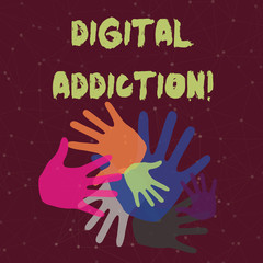 Handwriting text Digital Addiction. Conceptual photo disorder that involves the obsessive use of mobile devices Color Hand Marks of Different Sizes Overlapping for Teamwork and Creativity