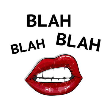 Blah blah sign with sexy red lips and quote text. Girly feminist poster. Woman Power illustration