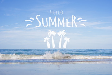 Hello Summer beautiful tropical beach background concept. Sea Background with Lettering Hello Summer.