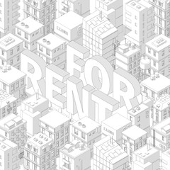 For rent. Words in city buildings background. Isometric top view. Gray lines outline contour style with shadows. Background real estate. Vector illustration.