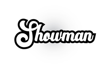 black and white Showman hand written word text for typography logo icon design