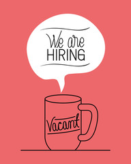 mug drink with we are hiring message