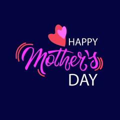 Mothers Day greetings. Two hearts and hand lettering. Isolated on deep blue black background. Holiday design for greeting cards, banners, social media