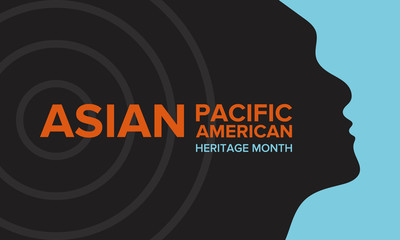 Asian Pacific American Heritage Month. Celebrated in May. It celebrates the culture, traditions, and history of Asian Americans and Pacific Islanders in the United States. Poster, card, banner. Vector