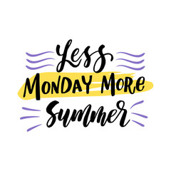 Less monday more summer. Summer labels, logos, hand drawn tags and elements set for summer holiday, travel, beach vacation, sun. Vector illustration. 