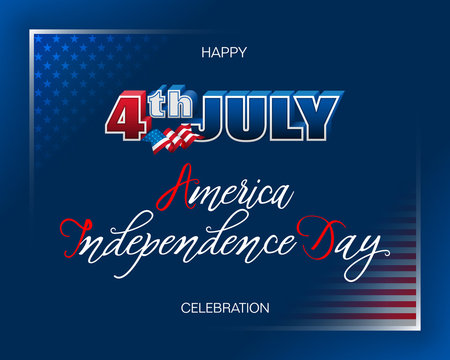 Holiday design, background with handwriting and 3d texts and national flag colors for Fourth of July, American Independence day, celebration