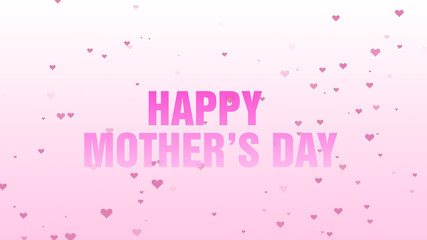 Happy Mother's Day illustration with romantic background, hearts and text. 13th May, greeting, mom love 