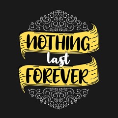 nothing last forever