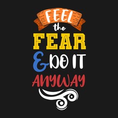 Obraz premium Feel the fear and do it anyway