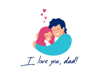 Vector greeting card for Happy Father's day of smiling young father embracing his daughter with love
