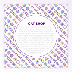 Cat shop concept with thin line icons: bags for transportation, hygiene, collars, doors, toys, feeders, scratchers, litter, shack, training. Modern vector illustration for print media, banner.