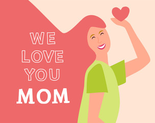 I love my mom painted phrase. The young woman is happy and feels joyful emotions. Mother's day greeting card or banner template. Family celebration. Vector illustration of drawn people
