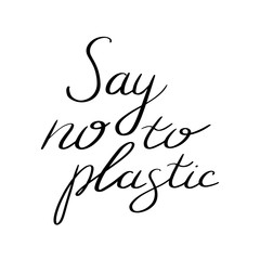 Eco lifestyle. Vector illustration. lettering set. Say no to plastic. Stop using plastic bags. Say no to plastic bottles. bring your own coffe cup. Say no to plastic straws and cutlery.