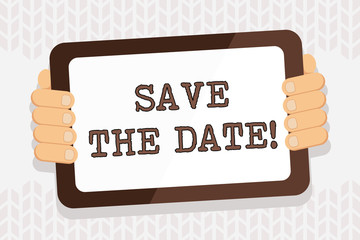 Handwriting text writing Save The Date. Conceptual photo Organizing events well make day special event organizers Color Tablet Smartphone with Blank Screen Handheld from the Back of Gadget